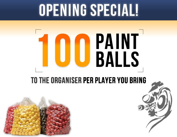 Opening Special - 100 Paintballs to the organiser per player you bring